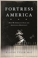 Fortress America: How We Embraced Fear and Abandoned Democracy cover