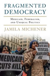 Fragmented Democracy: Medicaid, Federalism, and Unequal Politics cover