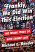 Frankly, We Did Win This Election: The Inside Story of How Trump Lost cover