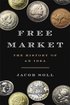 Free Market: The History of an Idea cover