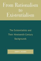 From Rationalism to Existentialism: The Existentialists and Their Nineteenth-century Backgrounds cover