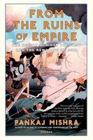 From the Ruins of Empire: The Revolt Against the West and the Remaking of Asia cover