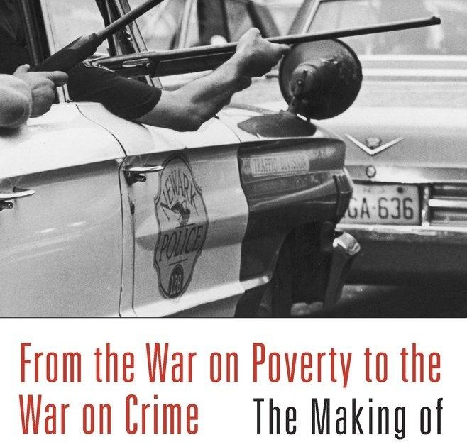 From the War on Poverty to the War on Crime: The Making of Mass ...