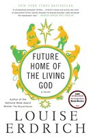 Future Home of the Living God: A Novel cover