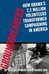 Groundbreakers: How Obama's 2.2 Million Volunteers Transformed Campaigning in America cover