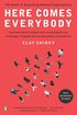 Here Comes Everybody: The Power of Organizing Without Organizations cover