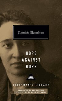 Hope Against Hope: Introduction by Maria Stepanova (Everyman's Library Contemporary Classics Series)