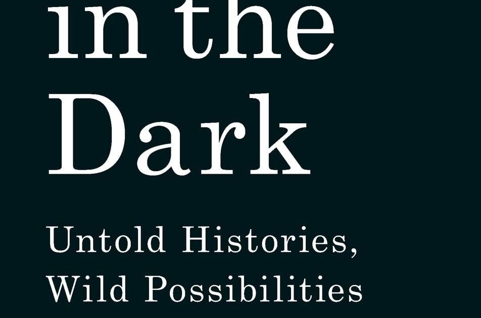 Hope in the Dark Untold Histories, Wild Possibilities by Rebecca