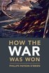 How the War Was Won: Air-Sea Power and Allied Victory in World War II (Cambridge Military Histories) cover
