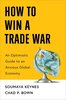 How to Win a Trade War: An Optimistic Guide to an Anxious Global Economy