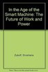 In the Age of the Smart Machine: The Future of Work and Power cover