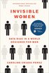 Invisible Women: Data Bias in a World Designed for Men cover