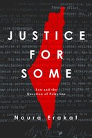 Justice for Some: Law and the Question of Palestine cover