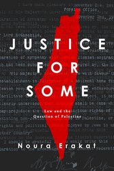 Justice for Some: Law and the Question of Palestine cover