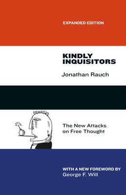 Kindly Inquisitors: The New Attacks on Free Thought, Expanded Edition cover