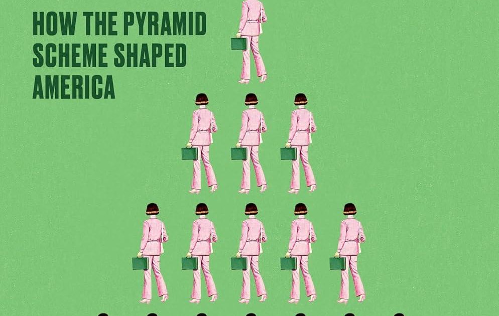 Little Bosses Everywhere: How the Pyramid Scheme Shaped America by ...