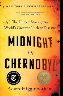 Midnight in Chernobyl: The Untold Story of the World's Greatest Nuclear Disaster cover