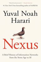 Nexus: A Brief History of Information Networks from the Stone Age to AI cover