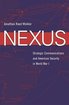 Nexus: Strategic Communications and American Security in World War I (Harvard Historical Studies) cover