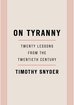 On Tyranny: Twenty Lessons from the Twentieth Century cover