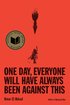 One Day, Everyone Will Have Always Been Against This: National Book Award cover