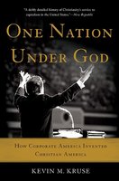 One Nation Under God: How Corporate America Invented Christian America cover