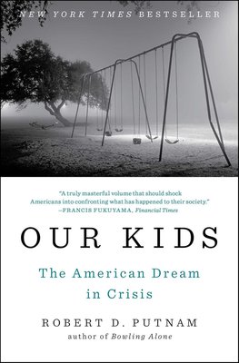 Our Kids: The American Dream in Crisis cover