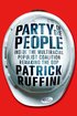 Party of the People: Inside the Multiracial Populist Coalition Remaking the GOP cover