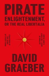 Pirate Enlightenment, or the Real Libertalia cover