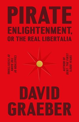 Pirate Enlightenment, or the Real Libertalia cover