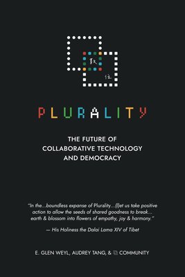 ⿻ 數位 Plurality: The Future of Collaborative Technology and Democracy cover