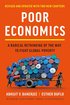 Poor Economics: A Radical Rethinking of the Way to Fight Global Poverty cover
