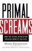 Primal Screams: How the Sexual Revolution Created Identity Politics cover