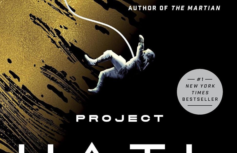 Project Hail Mary: A Novel by Andy Weir - Ezra Klein Books
