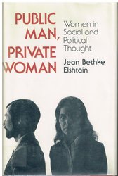 Public Man, Private Woman: Women in Social and Political Thought cover