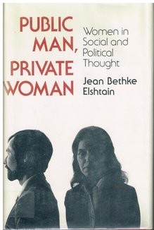 Public Man, Private Woman: Women in Social and Political Thought