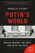 Putin's World: Russia Against the West and with the Rest cover