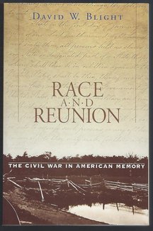 Race and Reunion: The Civil War in American Memory