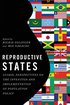 Reproductive States: Global Perspectives on the Invention and Implementation of Population Policy cover