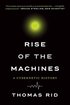 Rise of the Machines: A Cybernetic History cover