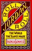 Roll, Jordan, Roll: The World the Slaves Made cover