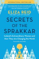 Secrets of the Sprakkar: Iceland's Extraordinary Women and How They Are Changing the World cover