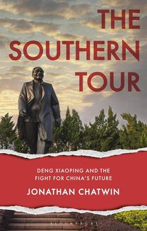 Southern Tour, The: Deng Xiaoping and the Fight for China's Future (Asian Arguments)