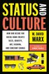 Status and Culture: How Our Desire for Social Rank Creates Taste, Identity, Art, Fashion, and Constant Change cover