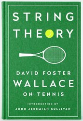 String Theory: David Foster Wallace on Tennis: A Library of America Special Publication cover