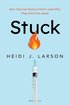 Stuck: How Vaccine Rumors Start -- and Why They Don't Go Away cover
