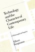 Technology and the Character of Contemporary Life: A Philosophical Inquiry cover