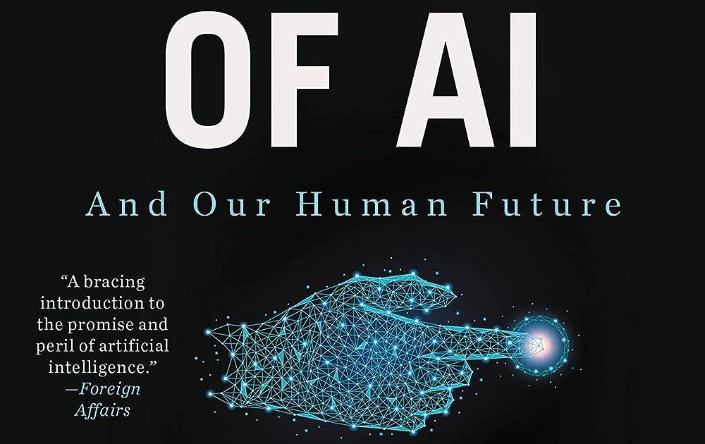 The Age of AI: And Our Human Future by Henry A Kissinger, Eric Schmidt ...