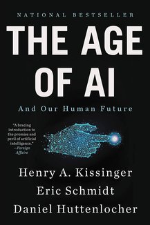 The Age of AI: And Our Human Future