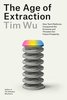 The Age of Extraction: How Tech Platforms Conquered the Economy and Threaten Our Future Prosperity